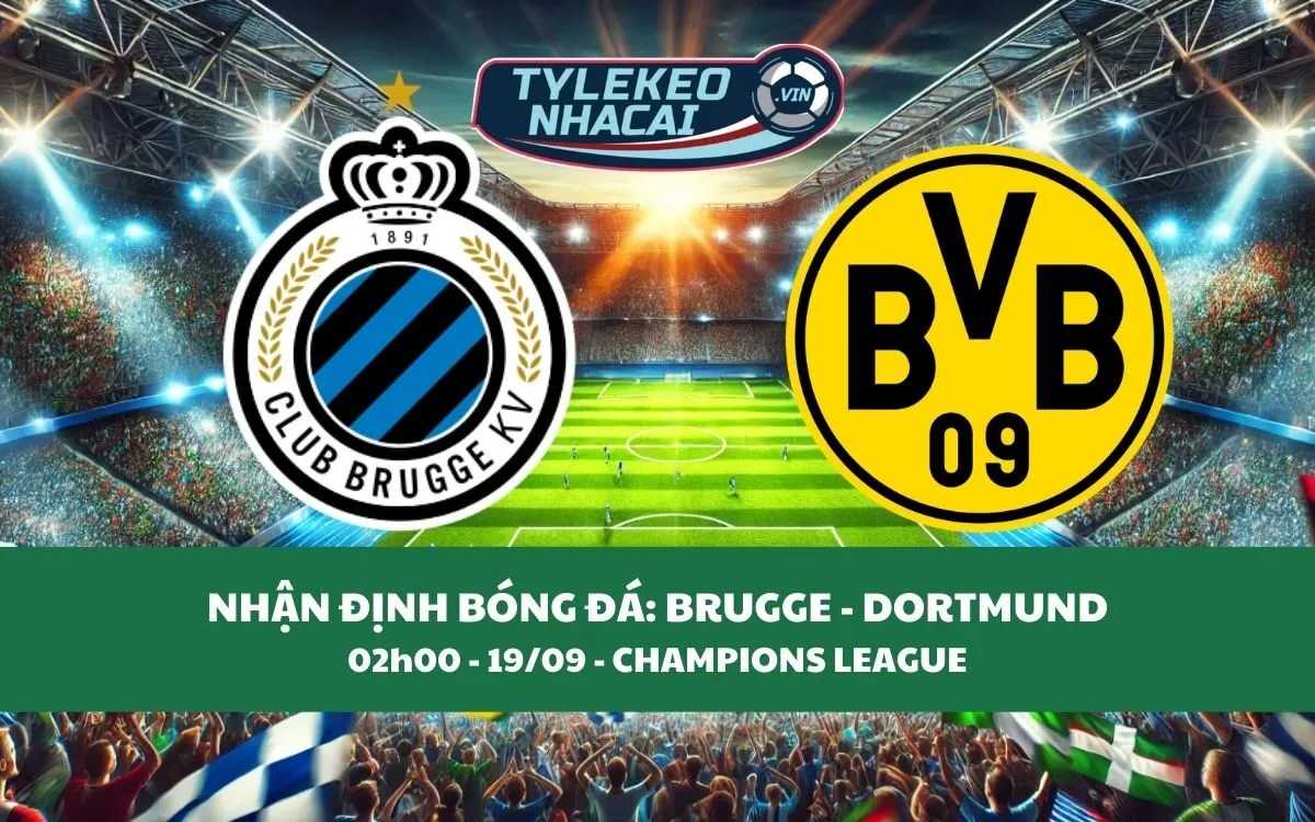 Nhận Định Tip Kèo: Club Brugge vs Dortmund 02h00 - 19/09 - Không Có Bất Ngờ