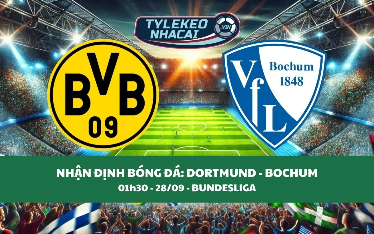 Nhận Định Tip Kèo: Dortmund vs Bochum 01h30 - 28/09 - Chiến Thắng Dễ Dàng